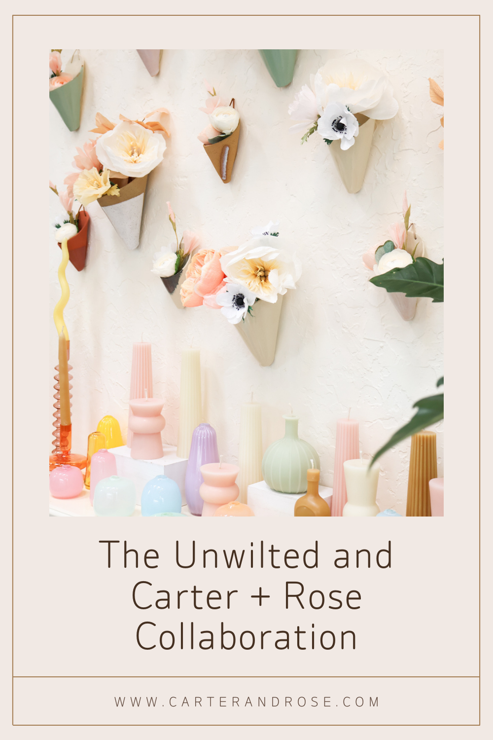 The Unwilted and Carter + Rose Collaboration
