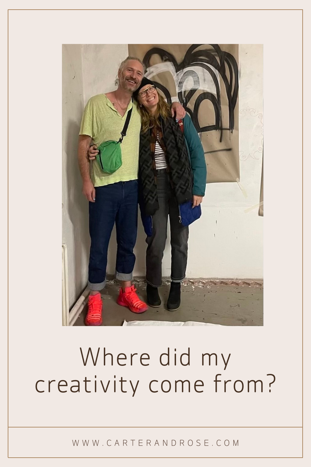 Where did my creativity come from?